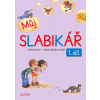 Můj SLABIKÁŘ 1. díl - Lenka Bradáčová, Zuzana Pospíšilová, Hana Rezutková