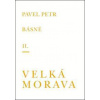 Básně Velká Morava - Pavel Petr