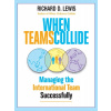 When Teams Collide - Richard Lewis