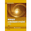 Mediace a možnosti využití - Holá Lenka a kolektiv