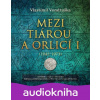 Mezi tiárou a orlicí I. - Vlastimil Vondruška