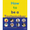 How to Be a Tastemaker (Semaine)(Pevná)