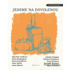 Jedeme na dovolenou - Alice Nellis, Anna Bolavá, Jakuba Katalpa, Kateřina Tučková, Petra Dvořáková, Petra Soukupová - online doručenie
