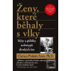 Ženy, které běhaly s vlk… (Clarissa Pinkola Estés)