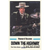 Down The Highway - Howard Sounes