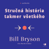 Stručná história takmer všetkého - Bill Bryson (mp3 audiokniha)