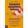 Tajomstvo okamžitého liečenia - Frank J. Kinslow