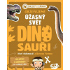 Objevujeme úžasný svět Dinosauři