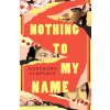 Nothing to My Name (Kangkang Li Kovacs)