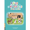 Báje a pověsti k povídání s jednoduchými úkoly pro rozvoj řeči - Jechová Šárka