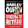Harley Quinn Utržená ze řetězů - Tamaki Mariko Autor Pugh Steve Ilustrátor Škába Filip Překladatel