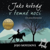 Jojo Moyesová: Jako hvězdy v temné noci / Audiokniha / Mp3-Cd - Moyesová Jojo, EUROMEDIA GROUP
