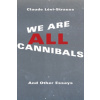 We Are All Cannibals (Claude Levi-Strauss,Maurice Olender,Jane Marie Todd)(Brožovaná)