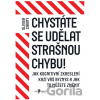 Chystáte se udělat strašnou chybu! - Olivier Sibony