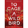 To Cage a Wild Bird - Brooke Fast, Transworld