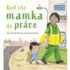 Keď ide mamka do práce - Paul Schofield