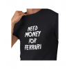 Pánske tričko čierne - Need money for Ferrari 4XL
