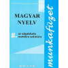 Magyar nyelv 8 - Munkafüzet