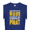 Pánske tričko s potlačou Som pirát pijem rum, Barva Modrá, Velikost 4XL Bezvatriko.cz 0270