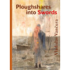 Ploughshares into Swords - Vladislav Vančura