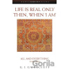 Life is Real Only Then, When 'I Am' - George Gurdjieff