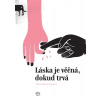 Láska je věčná, dokud trvá - Franz-Olivier Giesbert