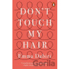 Don't Touch My Hair - Emma Dabiri
