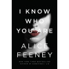 I KNOW WHO YOU ARE INTERNATIONAL EDITION - ALICE FEENEY