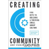 Creating Community, Revised and Updated Edition - Andy Stanley, Bill Willits