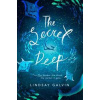 The Secret Deep - Lindsay Galvin, Chicken House