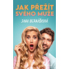 Jak přežít svého muže - Jana Bernášková