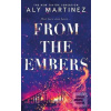 From the Embers (Aly Martinezová)