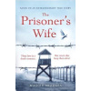 The Prisoner's Wife - based on an inspiring true story