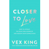 Closer to Love