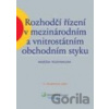 Rozhodčí řízení v mezinárodním a vnitrostátním obchodním styku - Naděžda Rozehnalová