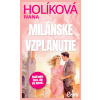 Milánske vzplanutie - Ivana Popluhárová Holíková