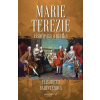 Marie Terezie: císařovna a matka - Badinterová Elisabeth