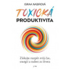 Toxická produktivita - Nasirová Israa