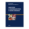 Anestezie a pooperační péče v cévní chirurgii (Pavel Michálek, Michael Stern, Petr Štádler a kolektív)