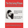 The Only Living Witness: The true story of serial sex killer Ted Bundy (Michaud Stephen G.)