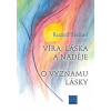 Víra, láska a naděje - O významu lásky