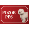 Bišon - Kovová tabuľka POZOR PES