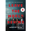 Leave the World Behind (Rumaan Alam)