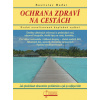 Ochrana zdraví na cestách (Rastislav Maďar - vyd. Osveta)