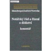 Notářský řád a řízení o dědictví Komentář 1 vydání - Bílek Drápal Jindřich Wawerka