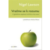 Vraťme se k rozumu: O globálním oteplování střízlivě a bez emocí (Nigel Lawson - vyd. Dokořán)