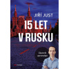 Jiří Just: 15 let v Rusku - Jiří Lust