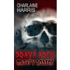 Pravá krev 10 - Mrtví v rodině - Charlaine Harrisová