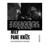 Milý pane kníže - Sborník Karlu Schwarzenbergovi k 75. narozeninám - Le Fay Monika