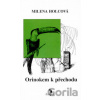 Orinokem k přechodu - Milena Holcová